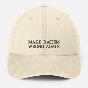 Make Racism Wrong Again Baseball Cap, Embroidered Social Justice Hat, Vintage Protest Hat, Equality Political Statement Cap, Father Day Gift