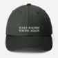 Make Racism Wrong Again Baseball Cap, Embroidered Social Justice Hat, Vintage Protest Hat, Equality Political Statement Cap, Father Day Gift