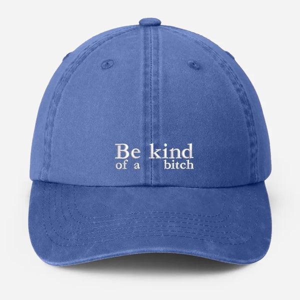 Be Kind of a Bitch Dad Hat, Embroidered Dad Baseball Hat, Vintage Style Funny Meme Cap, Grandpa Adjustable Hat, Father's Day Gifts for Him