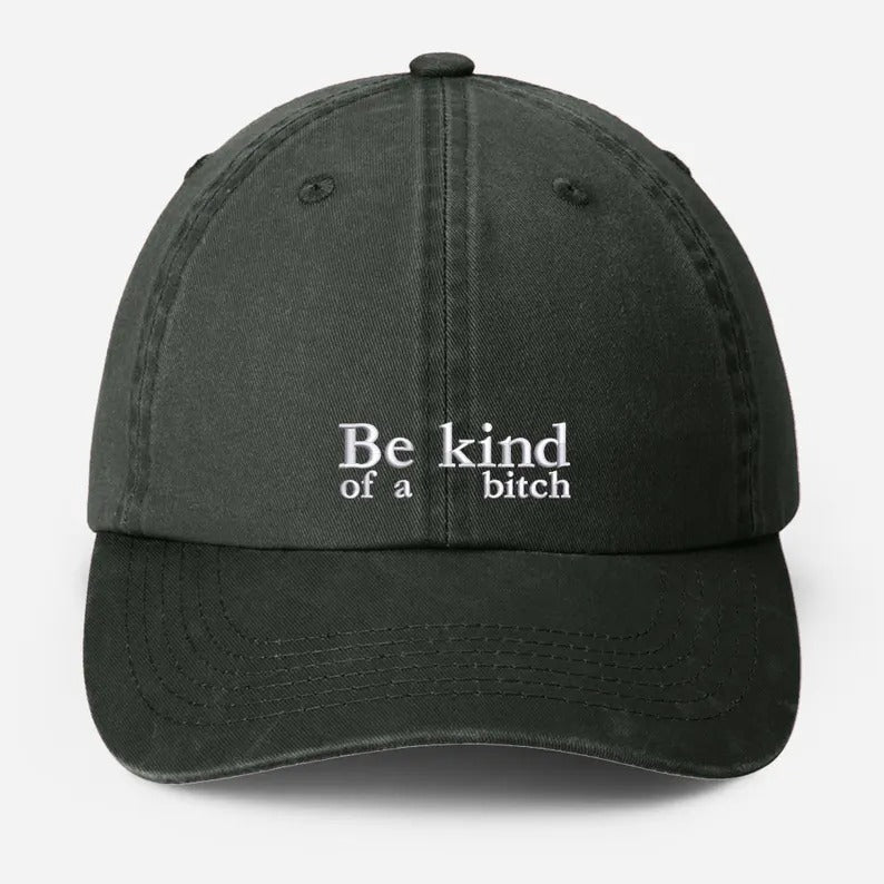 Be Kind of a Bitch Dad Hat, Embroidered Dad Baseball Hat, Vintage Style Funny Meme Cap, Grandpa Adjustable Hat, Father's Day Gifts for Him