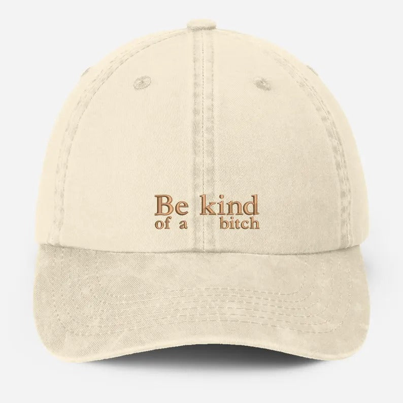 Be Kind of a Bitch Dad Hat, Embroidered Dad Baseball Hat, Vintage Style Funny Meme Cap, Grandpa Adjustable Hat, Father's Day Gifts for Him