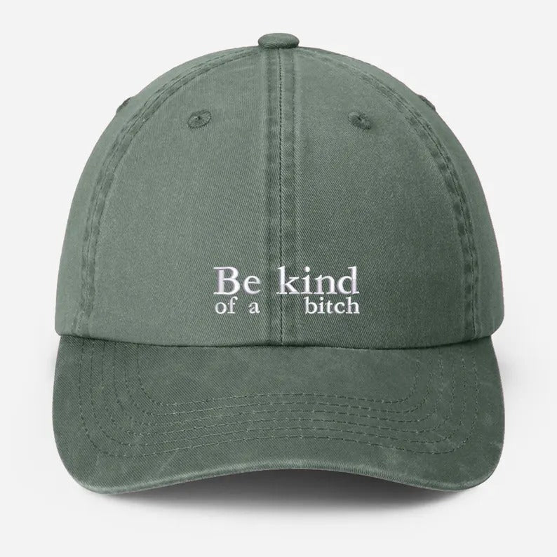 Be Kind of a Bitch Dad Hat, Embroidered Dad Baseball Hat, Vintage Style Funny Meme Cap, Grandpa Adjustable Hat, Father's Day Gifts for Him