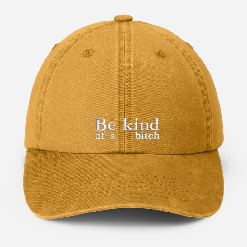 Be Kind of a Bitch Dad Hat, Embroidered Dad Baseball Hat, Vintage Style Funny Meme Cap, Grandpa Adjustable Hat, Father's Day Gifts for Him
