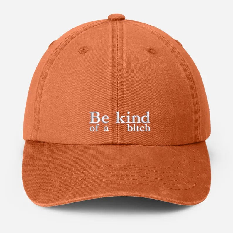 Be Kind of a Bitch Dad Hat, Embroidered Dad Baseball Hat, Vintage Style Funny Meme Cap, Grandpa Adjustable Hat, Father's Day Gifts for Him