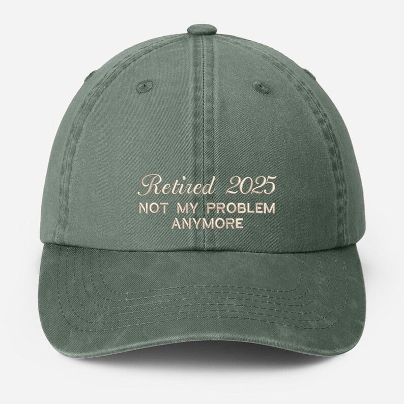 Custom Retirement Celebration Embroidered Hat, Personalised Dad Hat, Not My Problem Anymore Vintage Hat, Men's Baseball Cap, Retirement Gift