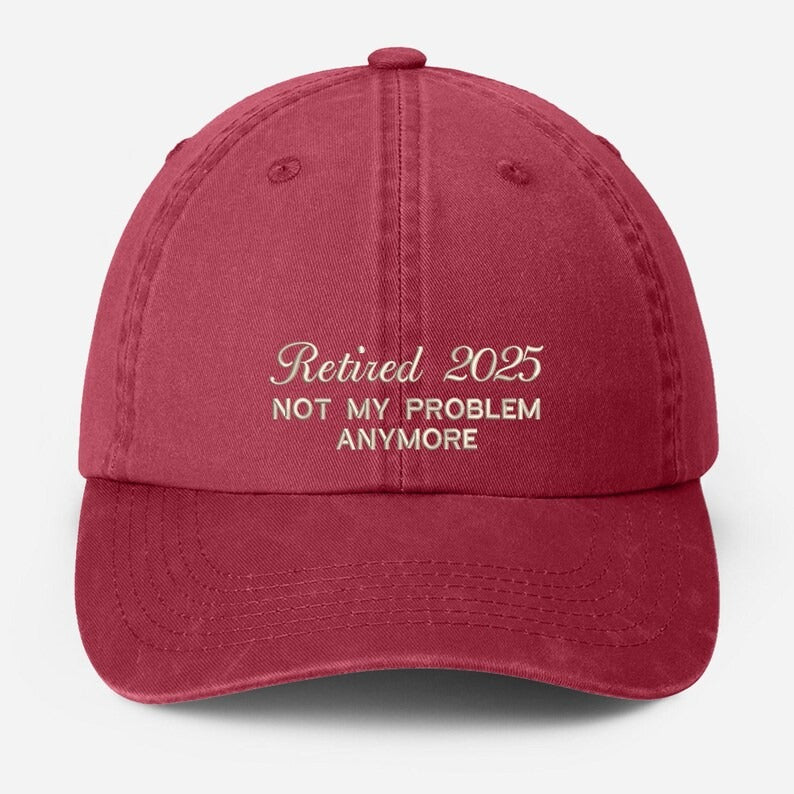 Custom Retirement Celebration Embroidered Hat, Personalised Dad Hat, Not My Problem Anymore Vintage Hat, Men's Baseball Cap, Retirement Gift