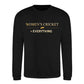Women Cricket Everything Printed Unisex Sweatshirt - T20 Womens World Cup
