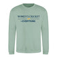 Women Cricket Everything Printed Unisex Sweatshirt - T20 Womens World Cup