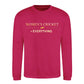 Women Cricket Everything Printed Unisex Sweatshirt - T20 Womens World Cup