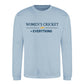 Women Cricket Everything Printed Unisex Sweatshirt - T20 Womens World Cup