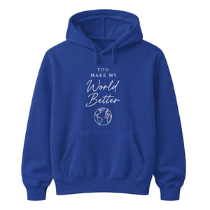 World Better For Him For Her Gifts Unisex Hoodie