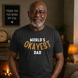 World's Okayest Dad Father's Day Printed Unisex T-Shirt