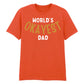 World's Okayest Dad Father's Day Printed Unisex T-Shirt