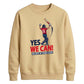 Yes We Can Women Cricket Printed Unisex Sweatshirt T20 Womens World Cup