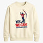 Yes We Can Women Cricket Printed Unisex Sweatshirt T20 Womens World Cup
