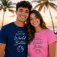 You Make My World For Him For Her Gifts Unisex T-Shirt