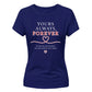 Yours Always Forever For Him For Her Gifts Ladies Fit T-Shirt
