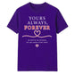 Yours Always Forever For Him For Her Gifts Unisex T-Shirt