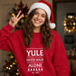 Yule Never Walk Alone Christmas Unisex Sweatshirt