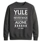 Yule Never Walk Alone Christmas Unisex Sweatshirt