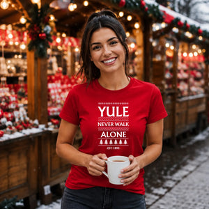 Yule Never Walk Alone Festive Christmas Ladies Fit-TShirt