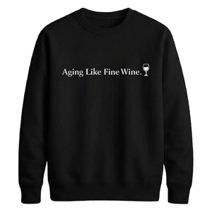 Birthday Gift Sweatshirt | Aging Like Fine Wine Design for Her & Him
