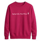 Aging Like Fine Wine Happy Birthday Sweatshirt