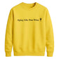 Aging Like Fine Wine Happy Birthday Sweatshirt