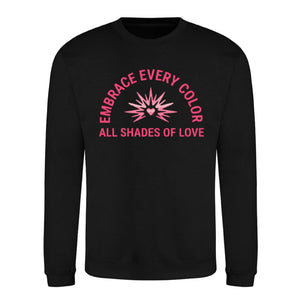 All Shades of Love Embrace Pride Month Unisex Sweatshirt