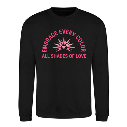 All Shades of Love Embrace Pride Month Unisex Sweatshirt