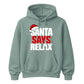 Amusing santa says relax phrase Christmas Unisex Hoodie