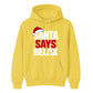 Amusing santa says relax phrase Christmas Unisex Hoodie