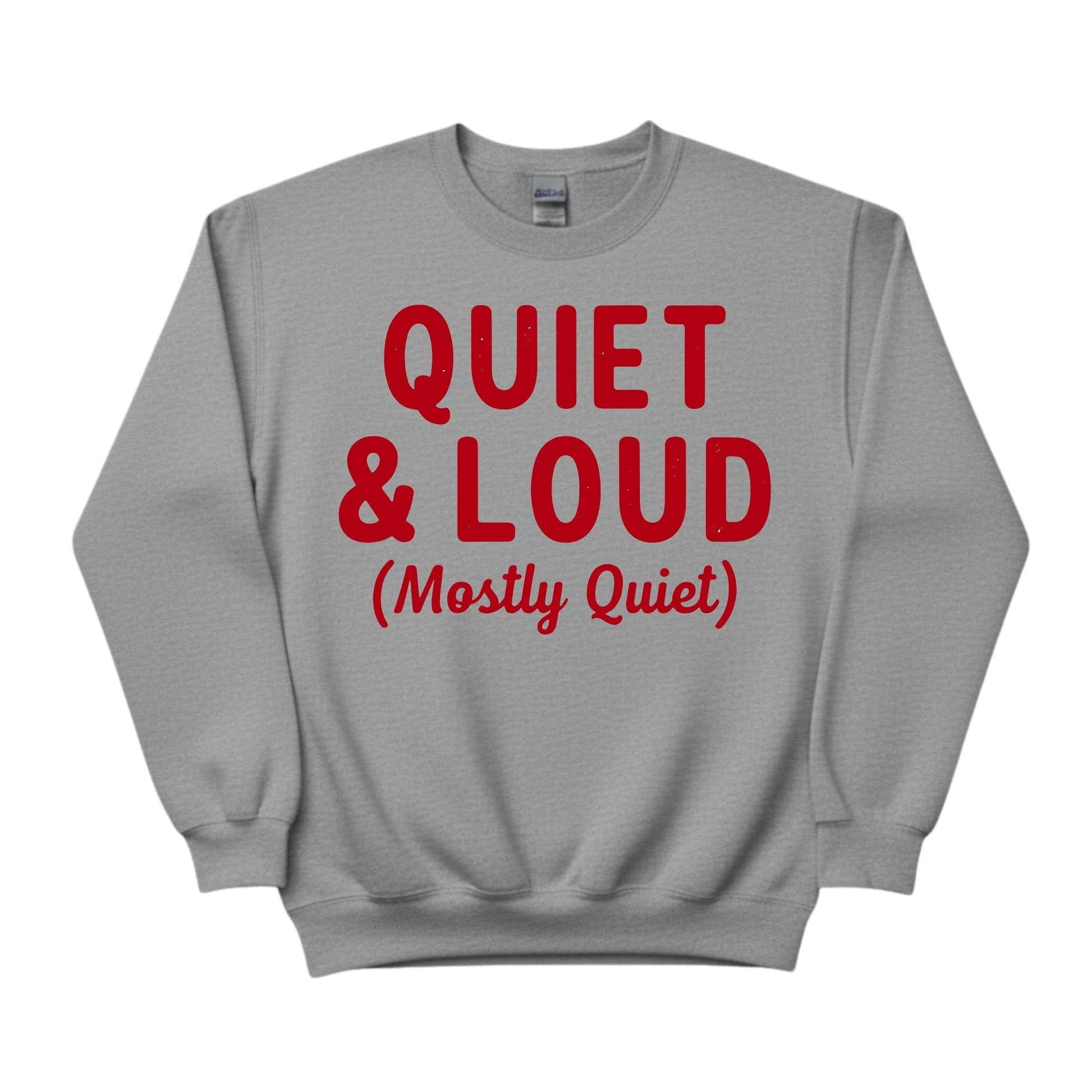 Quiet & Loud Christmas Sweatshirt - PW230