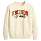 Arched Friendsgiving font art Thanksgiving Unisex Sweatshirt