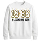 60th Birthday Gift Unisex Sweatshirt 1966 A Legend Was Born