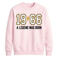 60th Birthday Gift Unisex Sweatshirt 1966 A Legend Was Born
