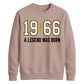 60th Birthday Gift Unisex Sweatshirt 1966 A Legend Was Born