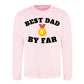 Best Dad By Far Gold Medal Fathers Day Sweatshirt