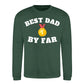 Best Dad By Far Gold Medal Fathers Day Sweatshirt