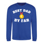 Best Dad By Far Gold Medal Fathers Day Sweatshirt