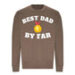 Best Dad By Far Gold Medal Fathers Day Sweatshirt