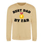 Best Dad By Far Gold Medal Fathers Day Sweatshirt
