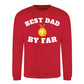 Best Dad By Far Gold Medal Fathers Day Sweatshirt