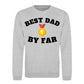 Best Dad By Far Gold Medal Fathers Day Sweatshirt