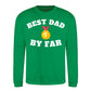 Best Dad By Far Gold Medal Fathers Day Sweatshirt
