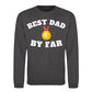 Best Dad By Far Gold Medal Fathers Day Sweatshirt