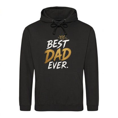Best Dad Ever Crown Gold Bold Printed Father Day Hoodie