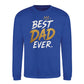 Best Dad Ever Crown Quote Father Day Printed Sweatshirt