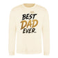 Best Dad Ever Crown Quote Father Day Printed Sweatshirt