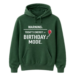 Birthday Gift Hoodie | Birthday Mode Energy Design for Men & Women